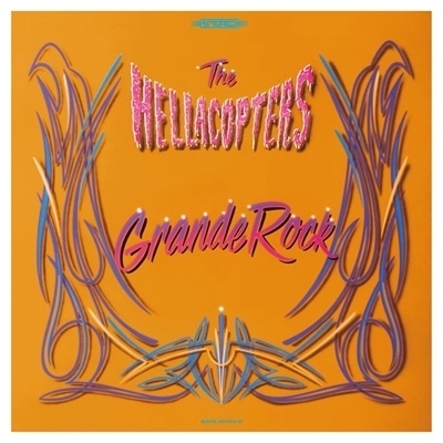 HELLACOPTERS / ヘラコプターズ / グランド・ロック・リヴィジテッド / GRANDE ROCK REVISITED