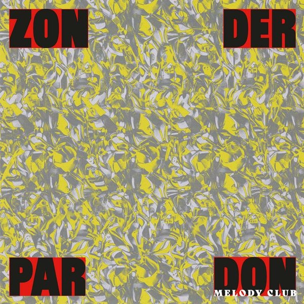 DON MELODY CLUB / ZONDER PARDON (VINYL)