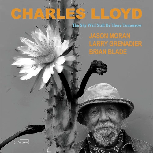 CHARLES LLOYD / チャールス・ロイド / SKY WILL STILL BE THERE TOMORROW
