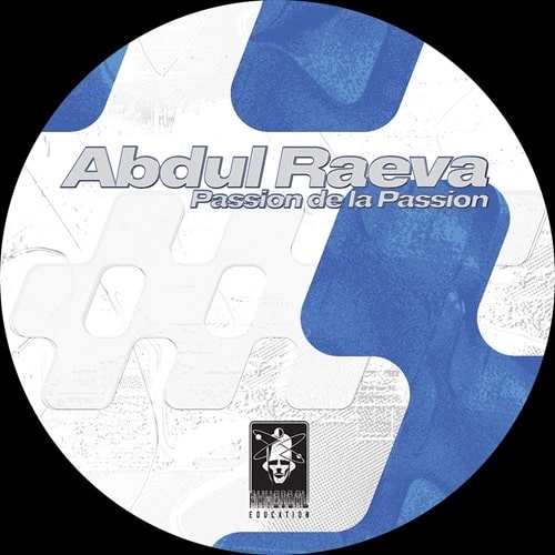 ABDUL RAEVA / PASSION DE LA PASSION (REPRESS)