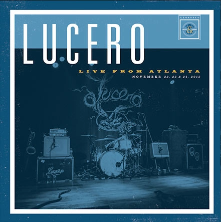 LUCERO / ルセーロ / LIVE FROM ATLANTA