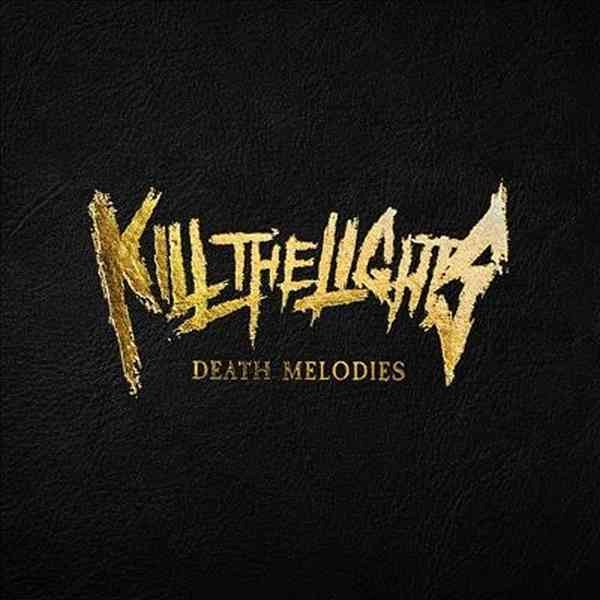 KILL THE LIGHTS / DEATH MELODIES