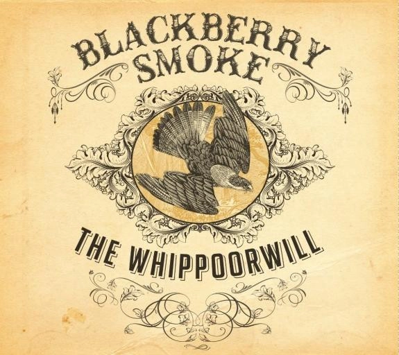 BLACKBERRY SMOKE / ブラックベリー・スモーク / WHIPPOORWILL