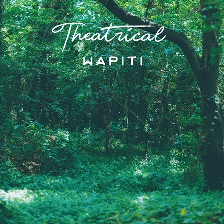 wapiti / Theatrical