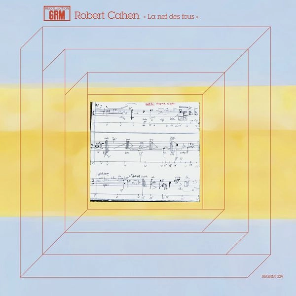 ROBERT CAHEN / LA NEF DES FOUS
