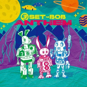 3SET-BOB / ANTHEM