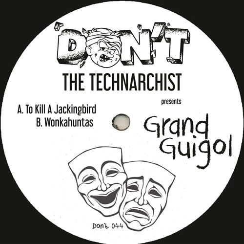TECHNARCHIST / GRAND GUIGNOL