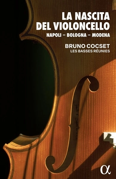 BRUNO COCSET / ブリュノ・コクセ / LA NASCITA DEL VIOLONCELLO NAPOLI-BOLOGNA-MODERNA (2CD+BK) / LA NASCITA DEL VIOLONCELLO (2CD+BK)