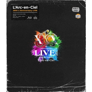 L'Arc-en-Ciel / ラルク・アン・シエル / 30th L'Anniversary LIVE