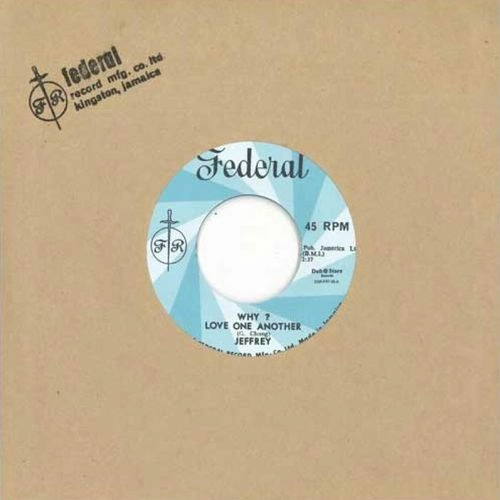 JEFFREY (REGGAE) / WHY? LOVE ONE ANOTHER