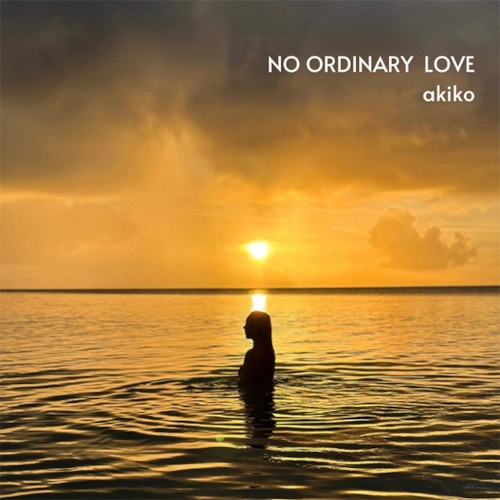 akiko / NO ORDINARY LOVE / LET GO