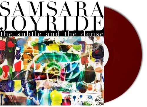 SAMSARA JOYRIDE / THE SUBTLE AND THE DENSE: LIMITED OXBLOOD COLOR 180g VINYL