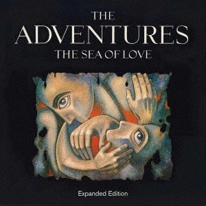 ADVENTURES / アドヴェンチャーズ / ザ・シー・オブ・ラヴ(エクスパンデッド・エディション) / THE SEA OF LOVE EXPANDED EDITION
