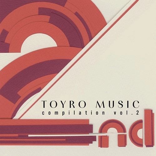 V.A.(Colors -TOYRO MUSIC Compilation vol.2 -) / 2nd ～TOYRO MUSIC Compilation vol.2～