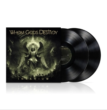 WHOM GODS DESTROY / フーム・ゴッズ・ディストロイ / INSANIUM<BLACK VINYL>