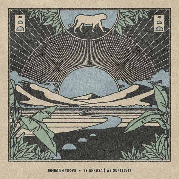 JEMBAA GROOVE / ジェンバー・グルーヴ / YE ANKASA / WE OURSELVES