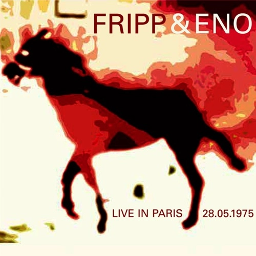 ROBERT FRIPP/BRIAN ENO / フリップ&イーノ / ライヴ･イン･パリ 1975年5月28日（紙ジャケット SHM-CD） / LIVE IN PARIS 28.05.1975