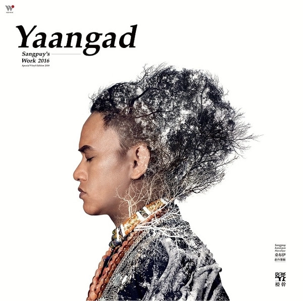 SANGPUY KATATEPAN MAVALIYW / 桑布伊 / YAANGAD
