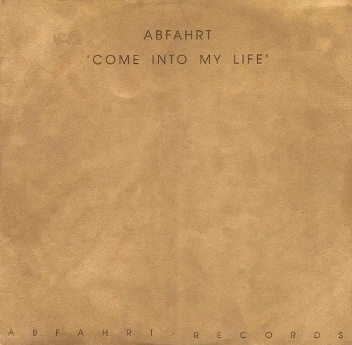 ABFAHRT / COME INTO MY LIFE
