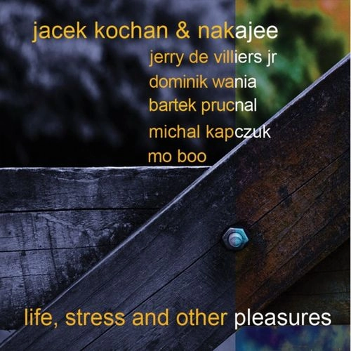 JACEK KOCHAN / ヤツェック・コハン / LIFE, STRESS AND OTHER PLEASURES