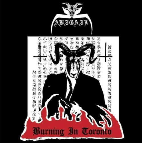 ABIGAIL / アビゲイル / BURNING IN TORONTO