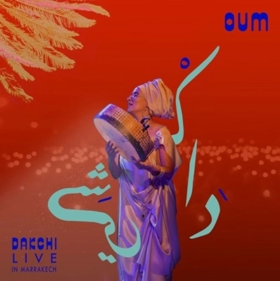 OUM (WORLD) / ウム / DAKCHI LIVE IN MARRAKECH