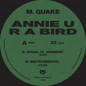 M QUAKE / ANNIE U R A BIRD (FT JONNINE) / ANNIE U R A BIRD (FT JONNINE) 