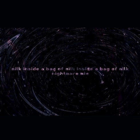 Nikita Kryukov / Milk inside a bag of milk inside a bag of milk nightmare mix (MT)