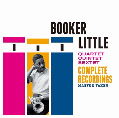 BOOKER LITTLE / ブッカー・リトル / QUARTET-QUINTET-SEXTET. COMPLETE RECORDINGS