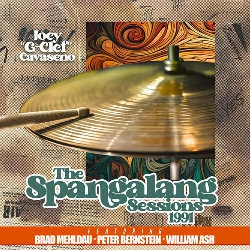 JOEY "G-CLEF" CAVASENO / SPANGALANG SESSIONS 1991 / THE SPANGALANG SESSIONS 1991