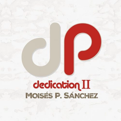 MOISES P. SANCHEZ / モイセス・P・サンチェス / DEDICATION II