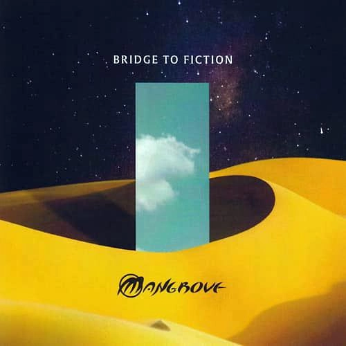 MANGROVE (NLD) / マングローヴ / BRIDGE TO FICTION