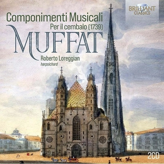 ROBERTO LOREGGIAN / ロベルト・ロレッジャン / GOTTLIEB MUFFAT:COMPONIMENTI MUSICALI PER IL CEMBALO