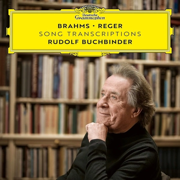 RUDOLF BUCHBINDER / ルドルフ・ブッフビンダー / BRAHMS/REGER:SONG TRANSCRIPTIONS FOR PIANO