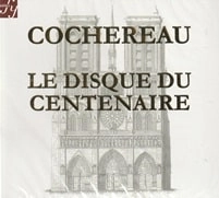 PIERRE COCHEREAU / ピエール・コシュロー / LE DISQUE DU CENTENAIRE organ works