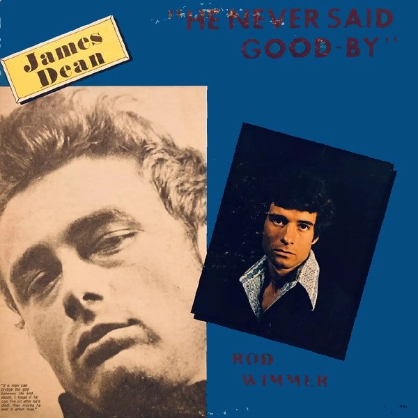 ROD WIMMER / HE NEVER SAID GOOD BY