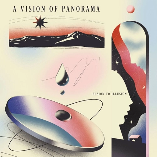 VISION OF PANORAMA / FUSION TO ILLUSION