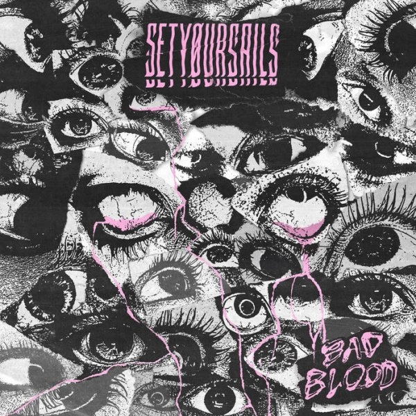 SETYOURSAILS / BAD BLOOD