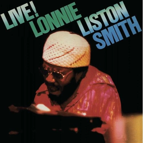 LONNIE LISTON SMITH / ロニー・リストン・スミス / ライブ! / Live!