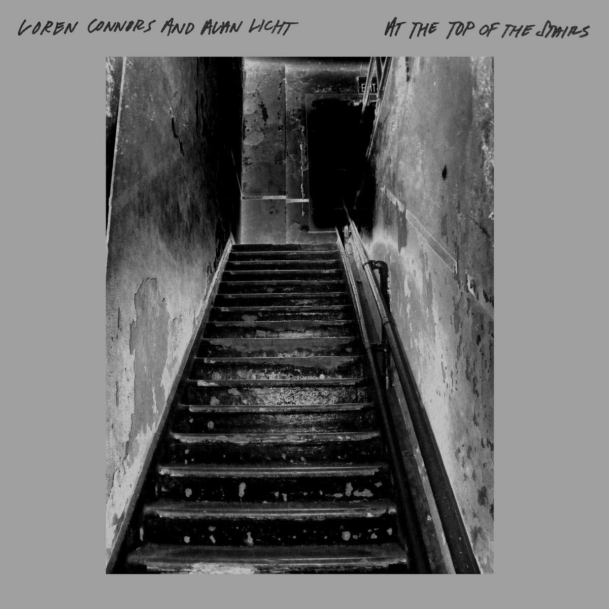 LOREN CONNORS & ALAN LICHT / ローレン・コナーズ・アンド・アラン ・ リクト / AT THE TOP OF THE STAIRS (LP - BLACK)