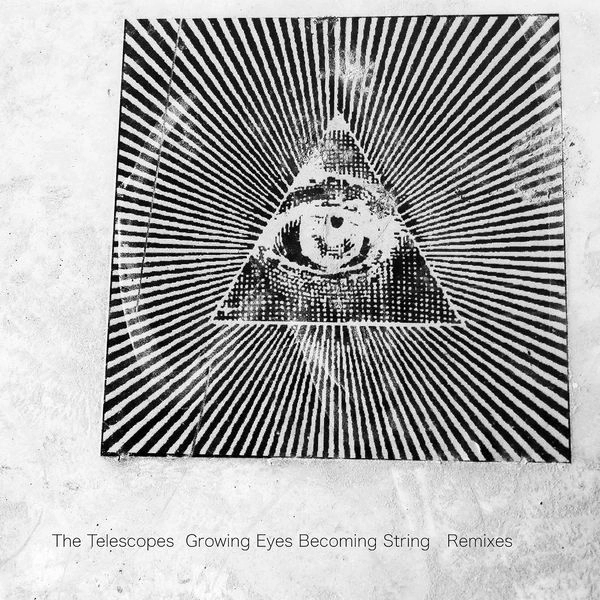 TELESCOPES / テレスコープス / GROWING EYES BECOMING STRING (REMIX 7") / GROWING EYES BECOMING STRING (REMIX 7") 