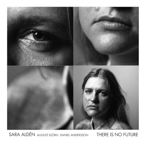 SARA ALDEN / サラ・アルデン / THERE IS NO FUTURE