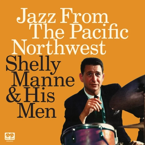 SHELLY MANNE / シェリー・マン / JAZZ FROM THE PACIFIC NORTHWEST