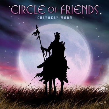CIRCLE OF FRIENDS / サークル・オブ・フレンズ / サークル･オブ･フレンズ 2 ～チェロキー･ムーン～ / CHEROKEE MOON