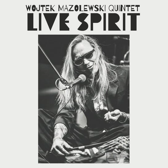 WOJTEK MAZOLEWSKI / ヴォイテク・マゾレフスキ / LIVE SPIRIT (180G)