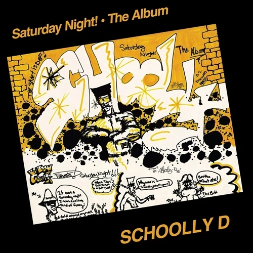 SCHOOLLY D / スクーリーD / SATURDAY NIGHT! - THE ALBUM