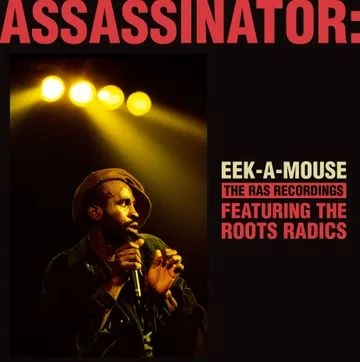 EEK-A-MOUSE / イーク・ア・マウス / ASSASSINATOR [LP] (TRANSPARENT GREEN VINYL, LIMITED, INDIE-EXCLUSIVE) / ASSASSINATOR [LP] (TRANSPARENT GREEN VINYL, LIMITED, INDIE-EXCLUSIVE) 