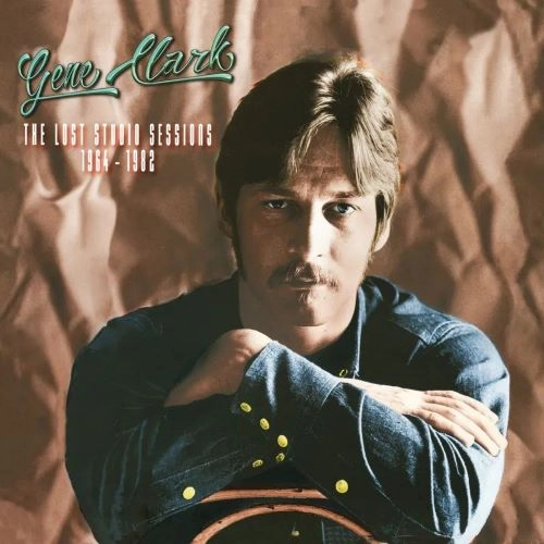 GENE CLARK / ジーン・クラーク / LOST STUDIO SESSIONS 1964-1982 [2LP] (TAN VINYL, LIMITED, INDIE-EXCLUSIVE)