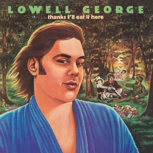 LOWELL GEORGE / ローウェル・ジョージ / THANKS, I'LL EAT IT HERE [2LP] (140 GRAM, DELUXE EDITION, LIMITED, INDIE-EXCLUSIVE)