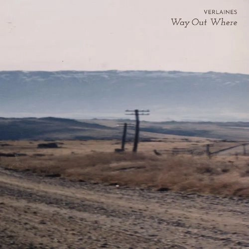 VERLAINES / WAY OUT WHERE [LP] (TRANSPARENT BLACK VINYL, LIMITED, INDIE-EXCLUSIVE)